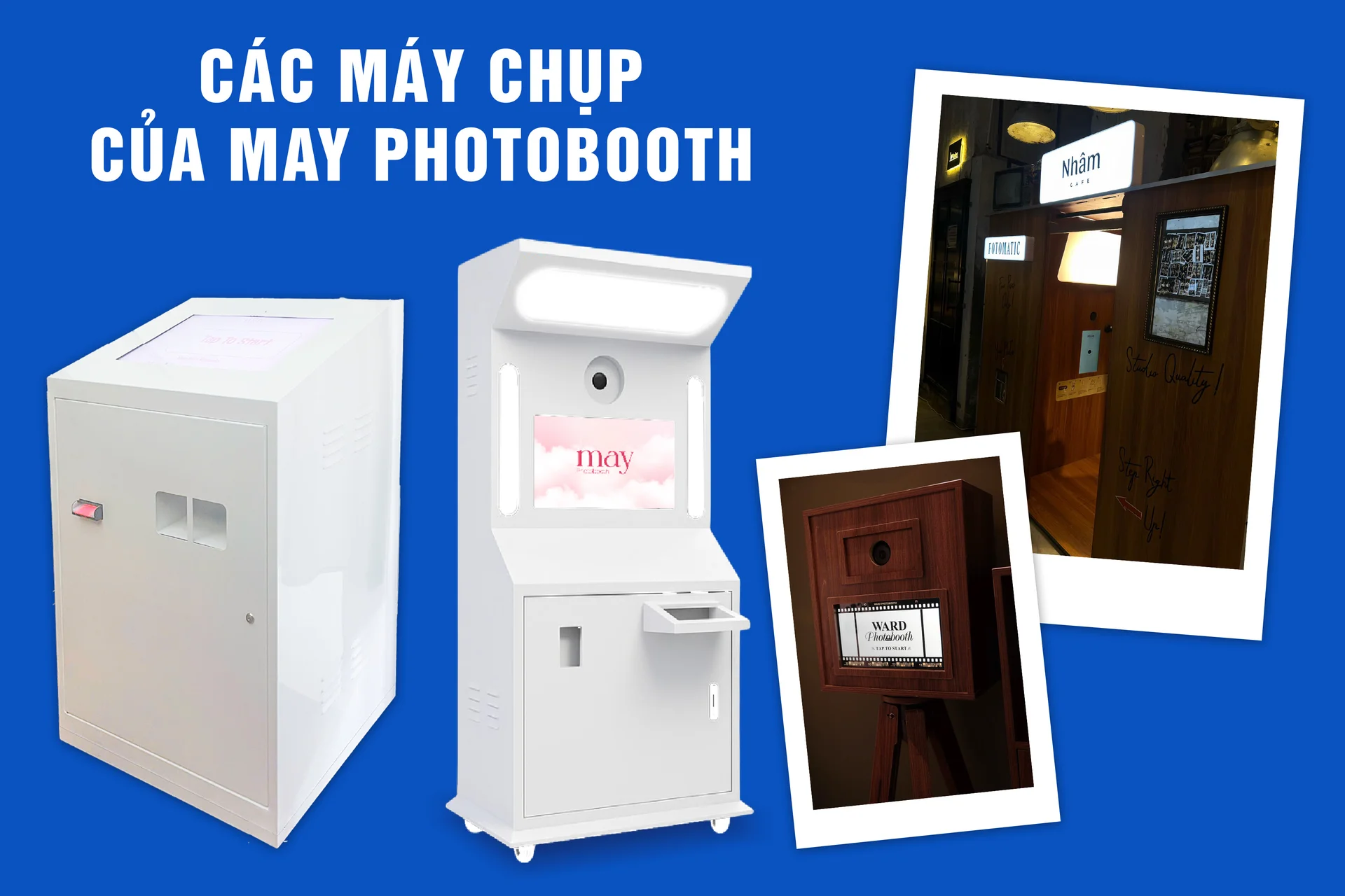 Các sản phẩm của May Photobooth - Đâu là lựa chọn tối ưu nhất ?